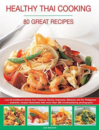 Healthy Thai Cooking: 80 Great Recipes - Thryft