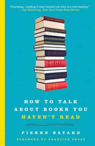 How to Talk about Books You Haven't Read - Thryft