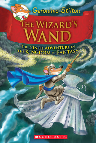 The Wizard's Wand: The Ninth Adventure in the Kingdom of Fantasy