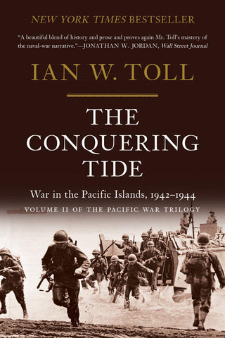 The Conquering Tide : War in the Pacific Islands, 1942-1944 - Thryft