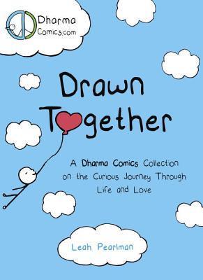 Drawn Together : Uplifting Comics on the Curious Journey Through Life and Love - Thryft