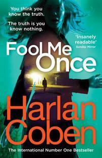Fool Me Once : from the #1 bestselling creator of the hit Netflix series The Stranger - Thryft