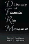 The Dictionary of Financial Risk Management
