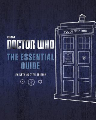 Doctor Who: The Essential Guide: Twelfth Doctor Edition - Thryft