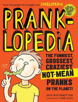 Pranklopedia 2nd Edition : The Funniest, Grossest, Craziest, Not-Mean Pranks on the Planet! - Thryft