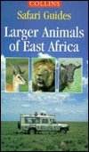 Larger Animals of East Africa
