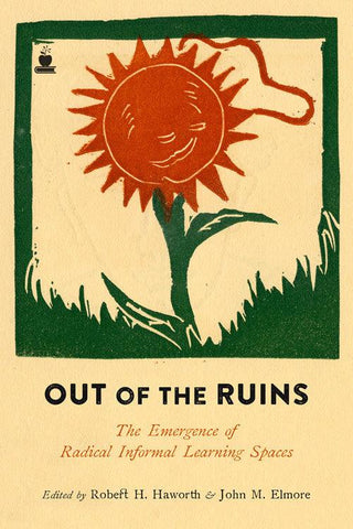 Out Of The Ruins : The Emergence of Radical Informal Learning Spaces - Thryft