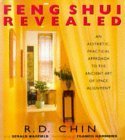 Feng Shui Revealed: An Aesthetic, Practical Approach to the Ancient Art of Space Alignment