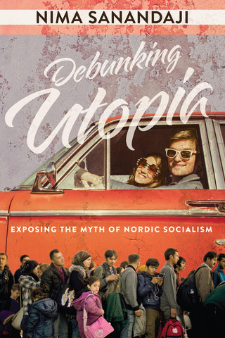 Debunking Utopia: Exposing the Myth of Nordic Socialism - Thryft