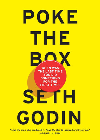 Poke the Box: When Was the Last Time You Did Something for the First Time? - Thryft