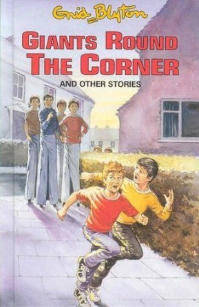 Giants Round the Corner and Other Stories