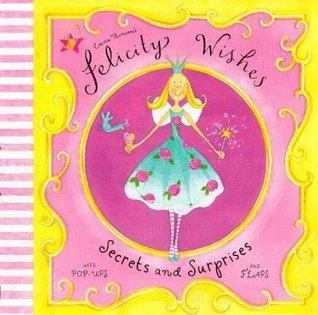 Felicity Wishes: Secrets and Surprises - Thryft
