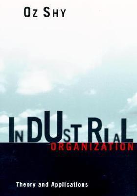 Industrial Organization : Theory and Applications - Thryft