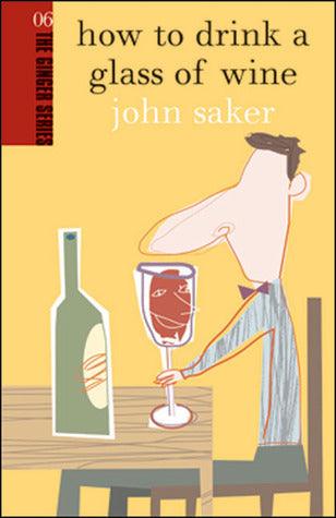 How To Drink A Glass Of Wine - Thryft
