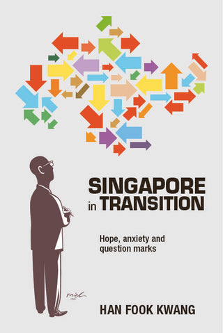 Singapore in Transition: Hope, Anxiety and Question Marks