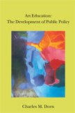 Art Education: The Development of Public Policy