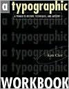 A Typographic Workbook : A Primer to History, Techniques and Artistry - Thryft