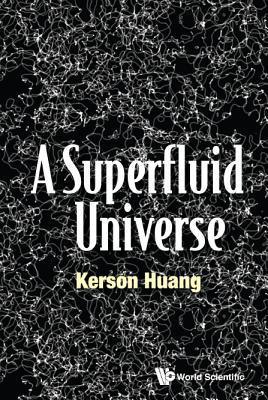 Superfluid Universe, A - Thryft