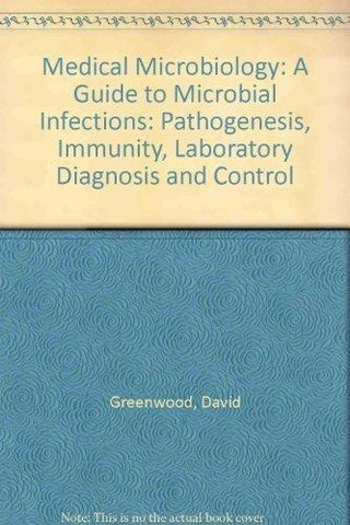 Medical Microbiology, International Edition : A Guide to Microbial Infections: Pathogensis, Immunity, Laboratory Diagnosis and Control - Thryft
