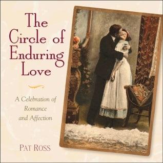 The Circle of Enduring Love : A Celebration of Romance and Affection - Thryft