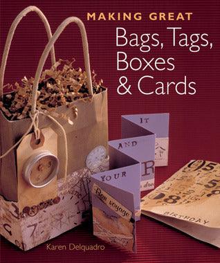 MAKING GREAT BAGS TAGS BOXES CARDS - Thryft