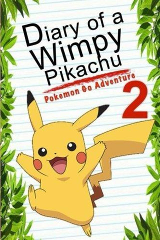 Pokemon Go: Diary of a Wimpy Pikachu 2 : Pokemon Go Adventure - Thryft
