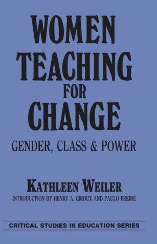 Women Teaching for Change : Gender, Class and Power - Thryft