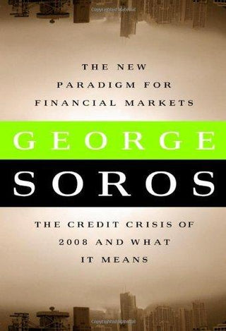 The New Paradigm for Financial Markets: The Credit Crisis of 2008 and What It Means - Thryft