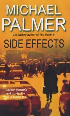Side Effects : a heart-stoppingly tense and compelling medical thriller that will get right under your skin - Thryft