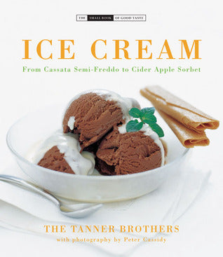 Ice Cream: From Cassata Semi-Freddo to Cider Apple Sorbet