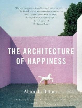 The Architecture of Happiness - Thryft