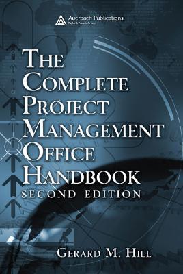The Complete Project Management Office Handbook, Second Edition - Thryft