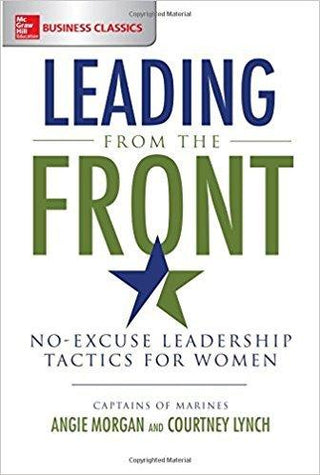 Leading From The Front: No-Excuse Leadership Tactics For Women - Thryft