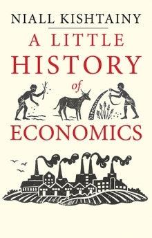 A Little History of Economics - Thryft