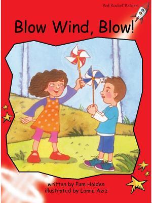 Red Rocket Readers: Early Level 1 Fiction Set C: Blow Wind, Blow!