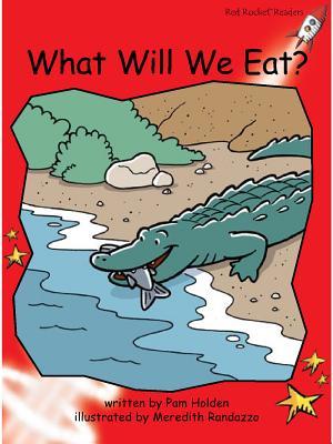 Red Rocket Readers: Early Level 1 Fiction Set C: What Will We Eat?