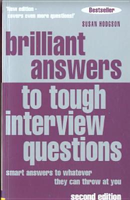 Brilliant Answers to Tough Interview Questions