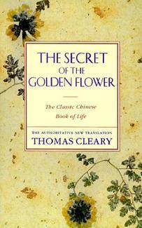 The Secret of the Golden Flower: The Classic Chinese Book of Life