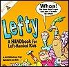 Lefty : A Handbook for Left-Handed Kids - Thryft