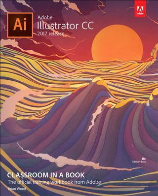 Adobe Illustrator CC Classroom in a Book (2017 release) - Thryft