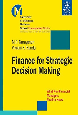Finance for Strategic Decision Making: What Non-Financial Managers Need to Know