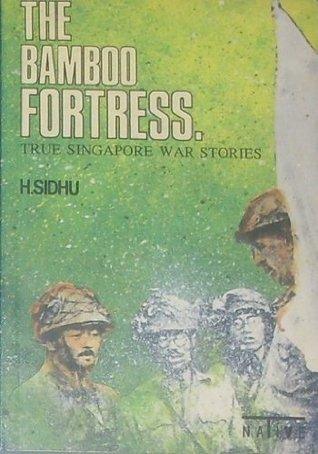 The Bamboo Fortress: True Singapore War Stories - Thryft