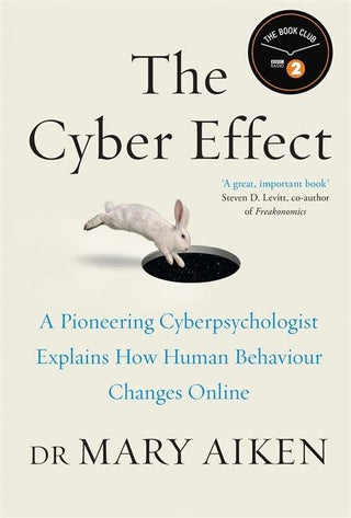 The Cyber Effect : A Pioneering Cyberpsychologist Explains How Human Behaviour Changes Online - Thryft