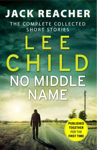 No Middle Name - The Complete Collected Jack Reacher Stories - Thryft