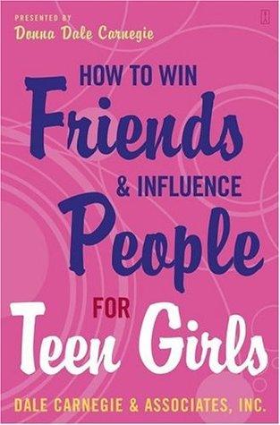 How to Win Friends and Influence People for Teen Girls - Thryft