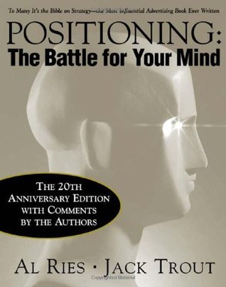 Positioning: The Battle for Your Mind