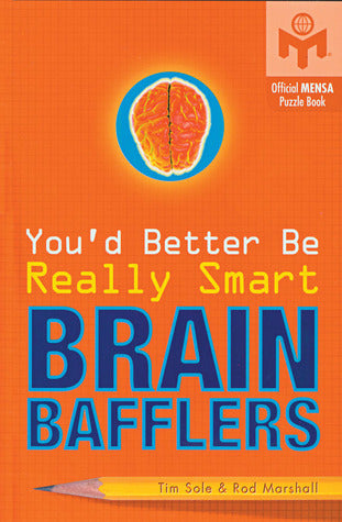 You'd Better Be Really Smart Brain Bafflers
