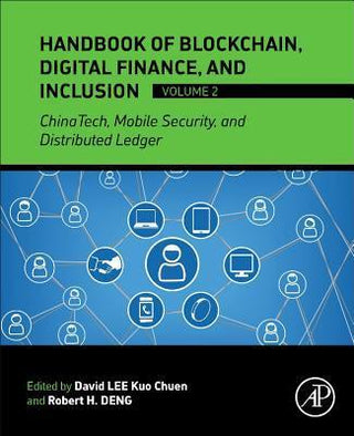 Handbook Of Blockchain, Digital Finance, And Inclusion, Volume 2 - Chinatech, Mobile Security, And Distributed Ledger - Thryft
