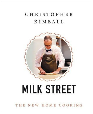 Christopher Kimball's Milk Street : The New Home Cooking - Thryft