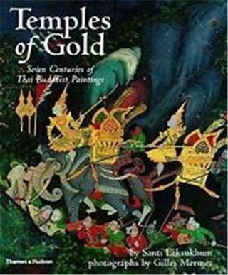 Temples Of Gold - Seven Centuries Of Thai Buddhist Paintings - Thryft